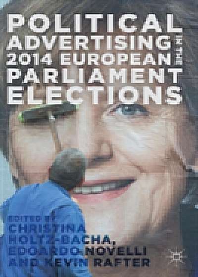 Coperta cărții Political Advertising in the 2014 European Parliament Elections