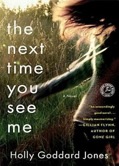 The Next Time You See Me, Paperback