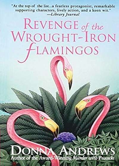 Revenge of the Wrought-Iron Flamingos, Paperback