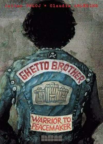 Ghetto Brother: Warrior to Peacemaker, Paperback