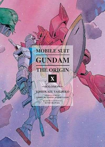 Mobile Suit Gundam: The Origin, Volume 10: Solomon, Hardcover