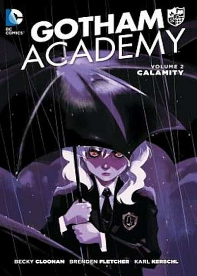 Gotham Academy Vol. 2: Calamity, Paperback