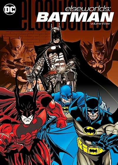 Elseworlds: Batman Vol. 3, Paperback