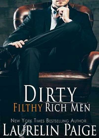 Dirty Filthy Rich Men, Paperback