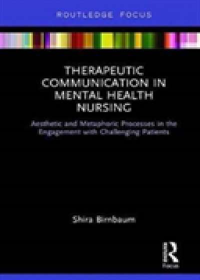 Coperta cărții Therapeutic Communication in Mental Health Nursing