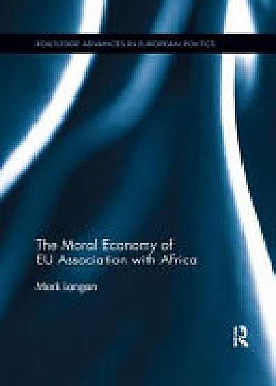 Coperta cărții The Moral Economy of EU Association with Africa