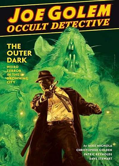 Joe Golem: Occult Detective Volume 2--The Outer Dark, Hardcover