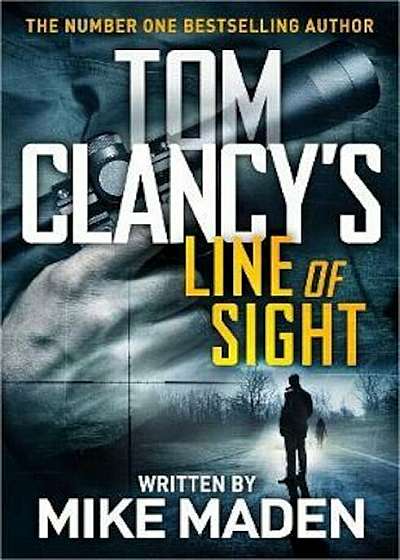 Tom Clancy's Line of Sight, Hardcover