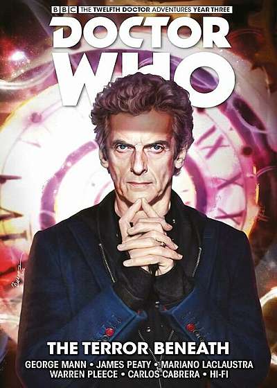 Doctor Who - The Twelfth Doctor: Time Trials Volume 1: The Terror Beneath, Hardcover