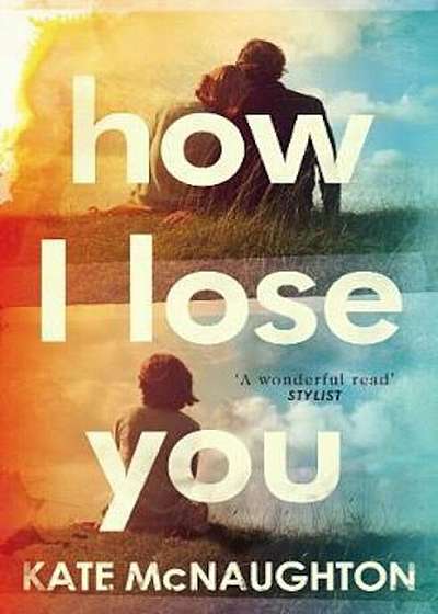How I Lose You