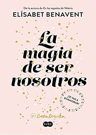 La Magia de Ser Nosotros / The Magic of Being Ourselves, Paperback