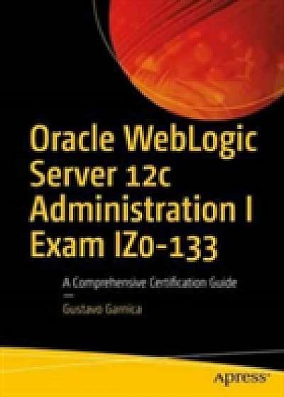 Oracle WebLogic Server 12c Administration I Exam 1Z0-133