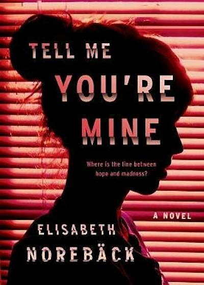 Tell Me You're Mine, Paperback