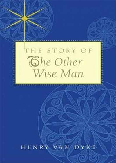 The Story of the Other Wise Man, Hardcover