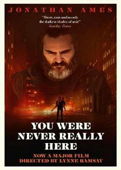 You Were Never Really Here (Film Tie-in), Paperback