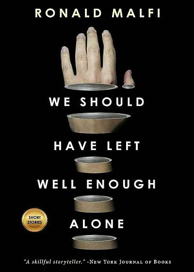 We Should Have Left Well Enough Alone, Paperback