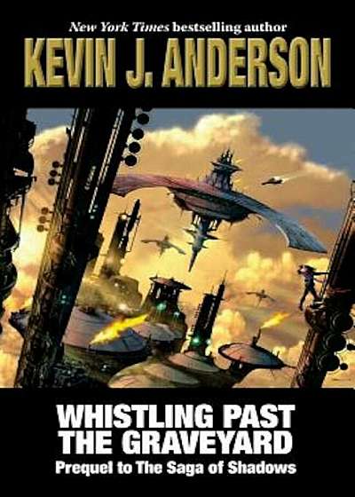 Whistling Past the Graveyard: Prequel to the Saga of Shadows, Paperback
