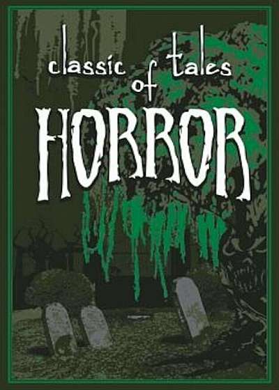 Classic Tales of Horror, Hardcover