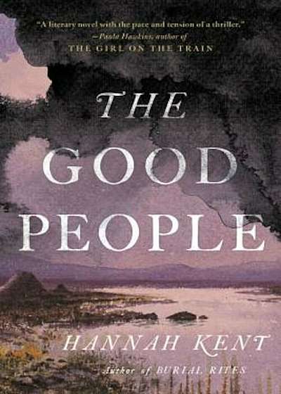 The Good People, Hardcover
