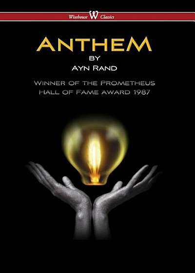 Anthem (Wisehouse Classics Edition) (2016), Hardcover