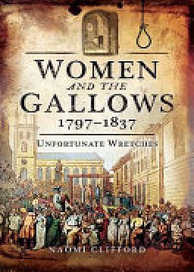 Women and the Gallows 1797 1837