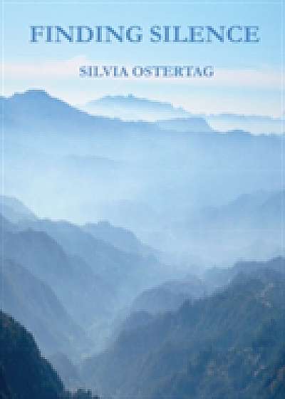 Coperta cărții Finding Silence - and Living from it