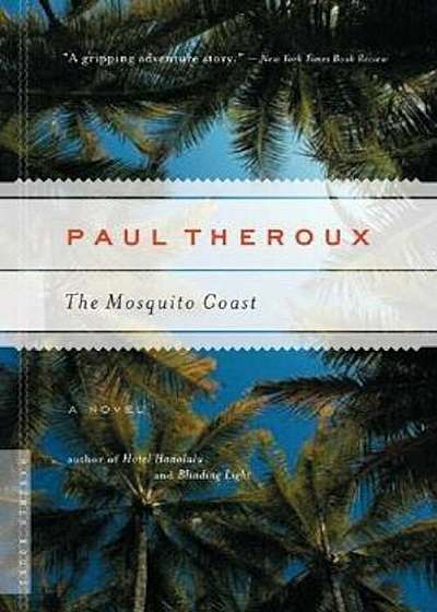 The Mosquito Coast, Paperback