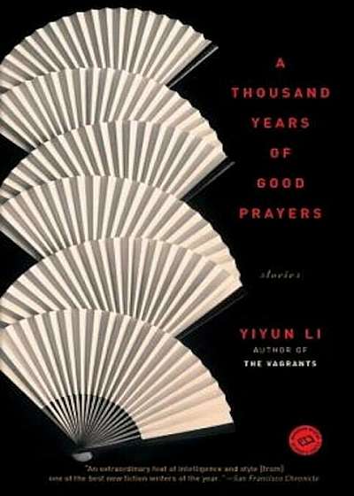 A Thousand Years of Good Prayers: Stories, Paperback
