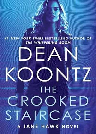 The Crooked Staircase: A Jane Hawk Novel, Hardcover