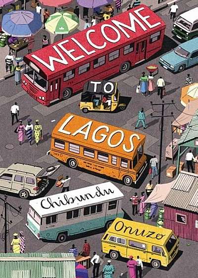 Welcome to Lagos, Hardcover