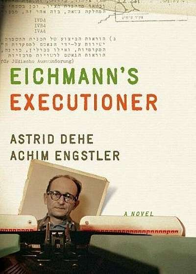 Eichmann's Executioner, Hardcover
