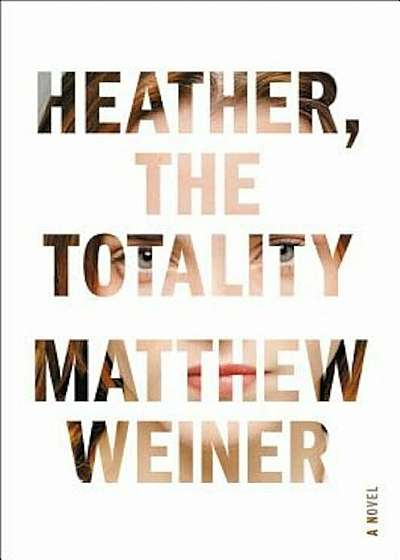 Heather, the Totality, Hardcover
