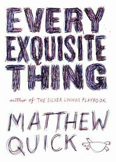 Every Exquisite Thing, Hardcover