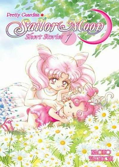 Pretty Guardian Sailor Moon Short Stories, Volume 1, Paperback