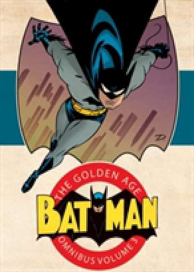 Batman The Golden Age Omnibus HC Vol 3