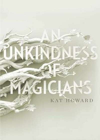 An Unkindness of Magicians, Hardcover