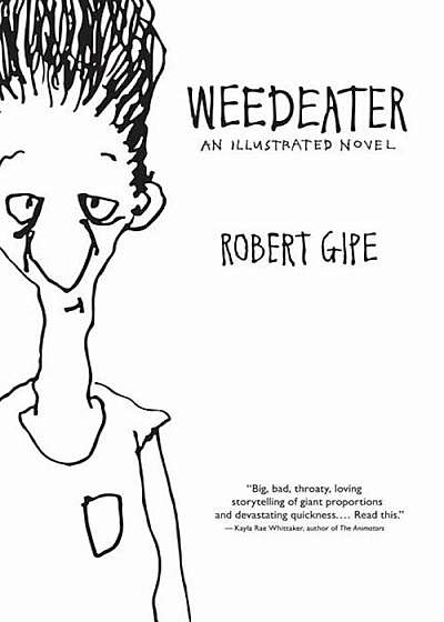 Weedeater: An Illustrated Novel, Hardcover