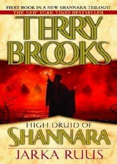 High Druid of Shannara: Jarka Ruus, Paperback