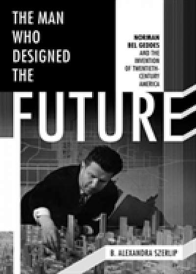 Coperta cărții The Man Who Designed The Future