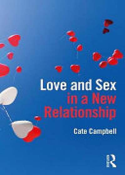 Coperta cărții Love and Sex in a New Relationship