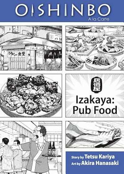 Oishinbo: Izakaya: Pub Food: a la Carte, Paperback