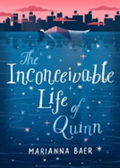 Inconceivable Life of Quinn