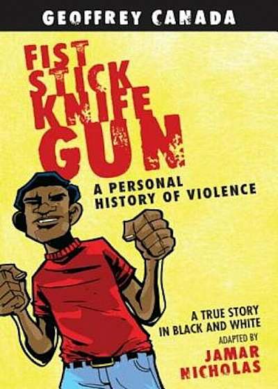 Fist Stick Knife Gun: A Personal History of Violence, Paperback