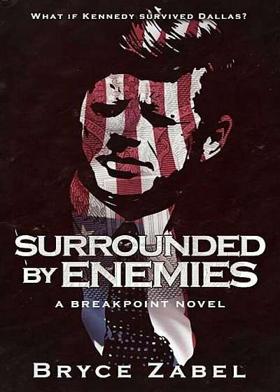 Surrounded by Enemies: A Breakpoint Novel, Paperback