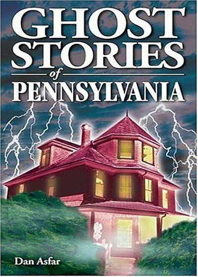 Ghost Stories of Pennsylvania, Paperback