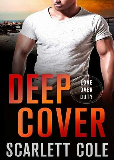 Deep Cover: A Love Over Duty Novel, Paperback