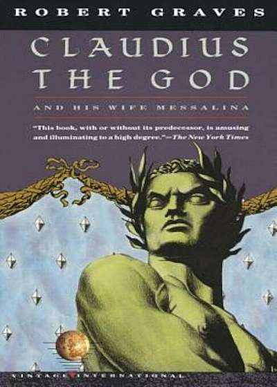 Claudius the God: And His Wife Messalina, Paperback