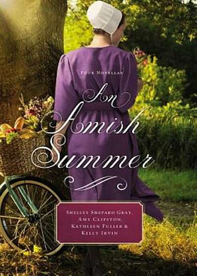 An Amish Summer: Four Novellas, Paperback