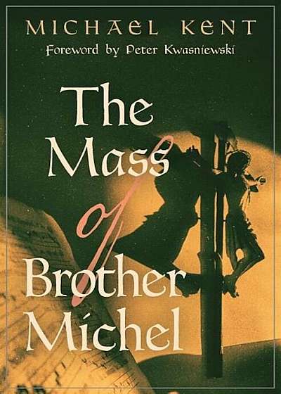 The Mass of Brother Michel, Paperback