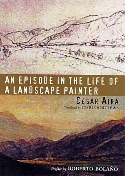 An Episode in the Life of a Landscape Painter, Paperback